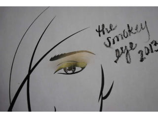 The Smokey Eyes 2013