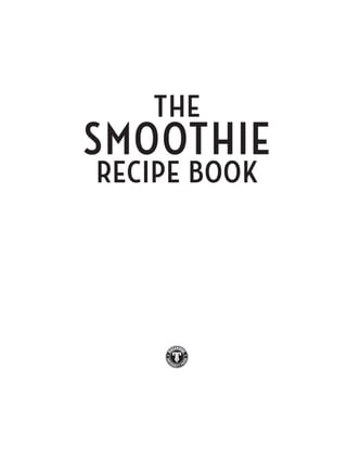 The Smoothie Recipe Book For Weight Loss and Smoothies for Good