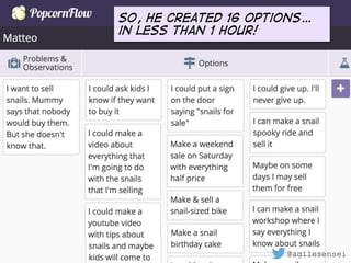@agilesensei
so, He created 16 options…
in less than 1 hour!
 