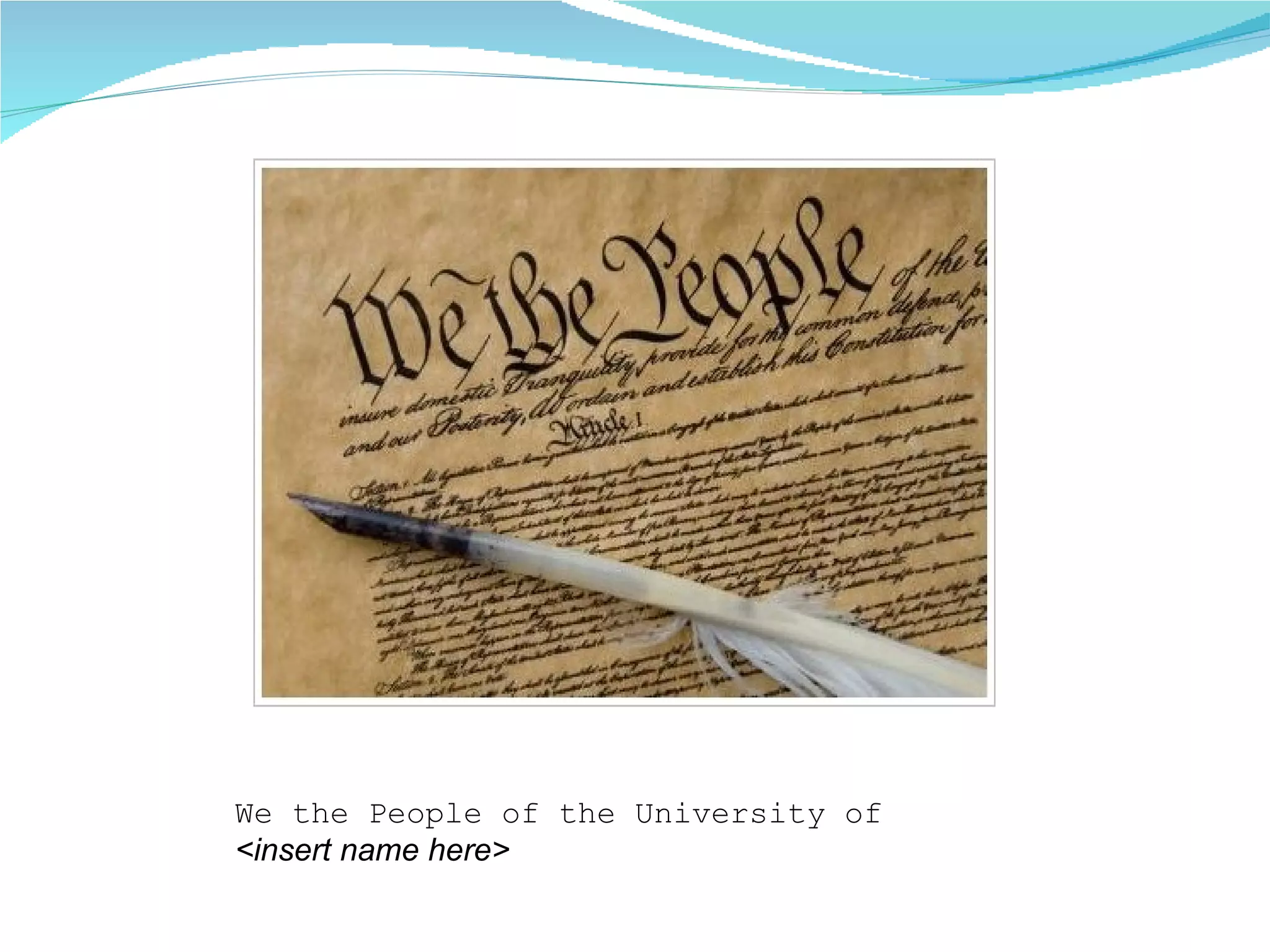 We the People of the University of  <insert name here> 