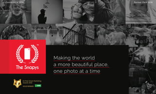 Making the world
a more beautiful place,
one photo at a time
Partner Pack 2016© Connector.ie 2016
 