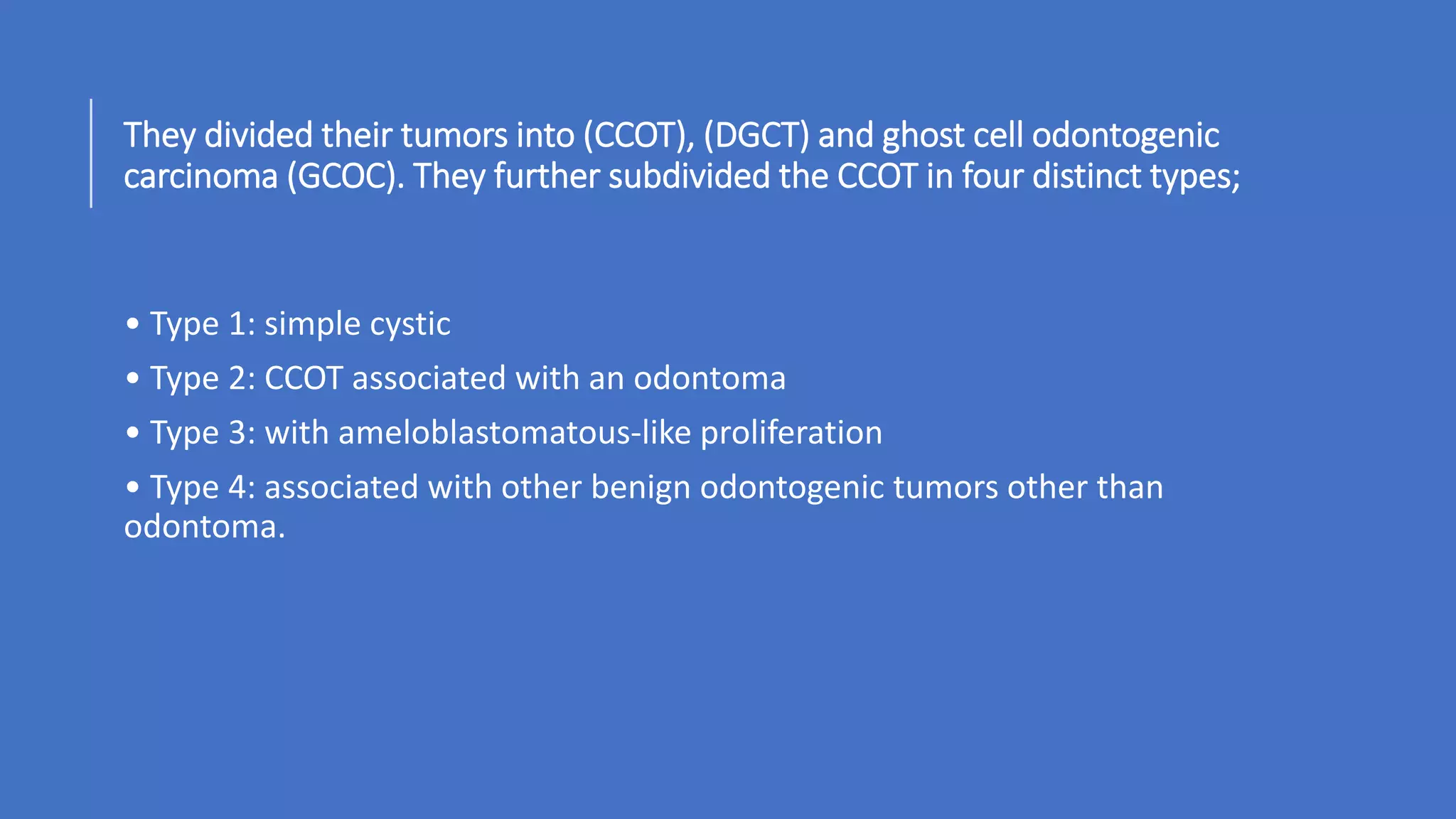 Ccot Radiographic The so called Calcifying Odontogenic Cyst (Doctor Faris Alabeedi MSc ...