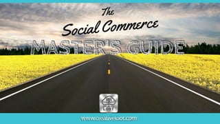 The Social Commerce Master's Guide (Complete)