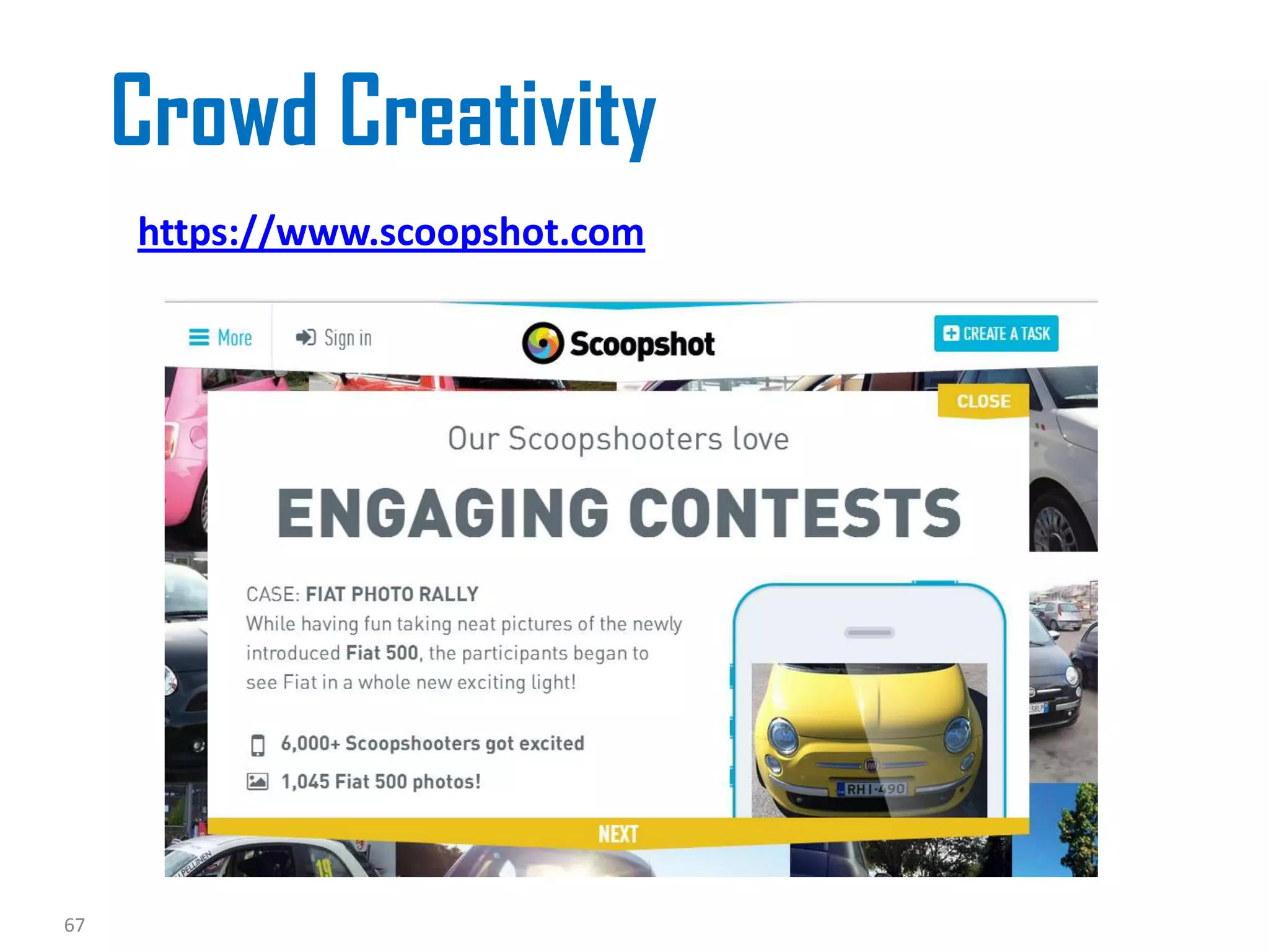 Crowd Creativity
https://www.scoopshot.com
67
 