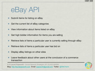 CEBIT 2009




    eBay API
    Submit items for listing on eBay

    Get the current list of eBay categories

    View in...