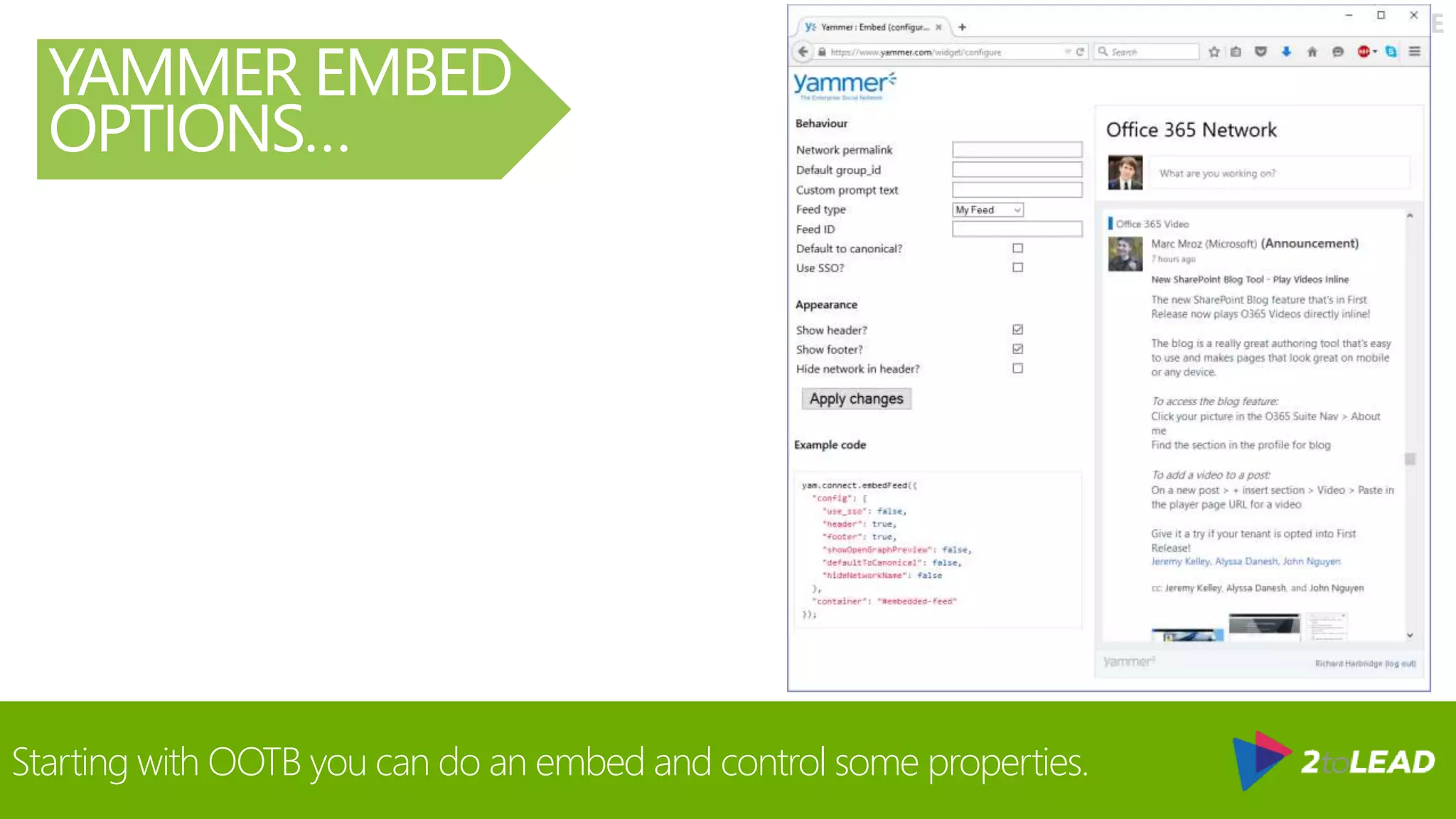 @RHARBRIDGE
YAMMER EMBED
OPTIONS…
Starting with OOTB you can do an embed and control some properties.
 