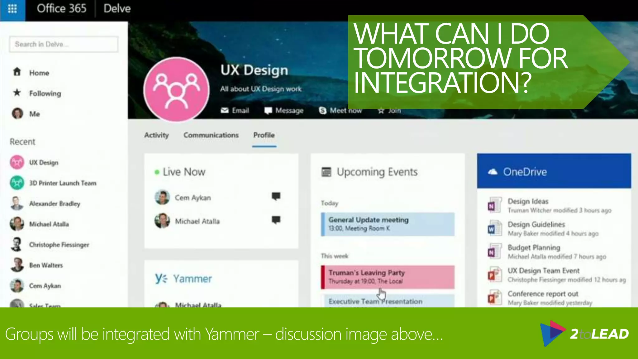 @RHARBRIDGE
WHAT CAN I DO
TOMORROW FOR
INTEGRATION?
Groups will be integrated with Yammer – discussion image above…
 