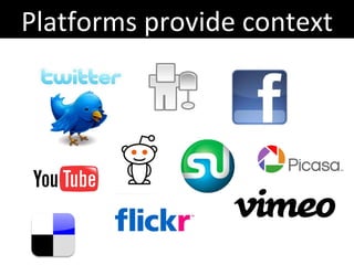 Platforms provide context 