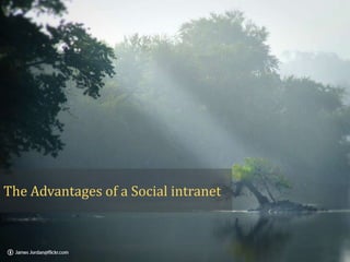 The Advantages of a Social intranet

 