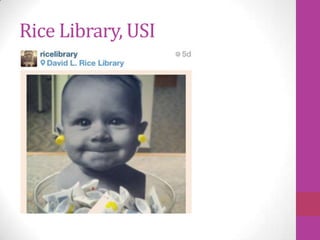 Rice Library, USI
 