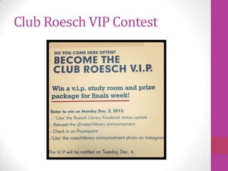 Club Roesch VIP Contest
 