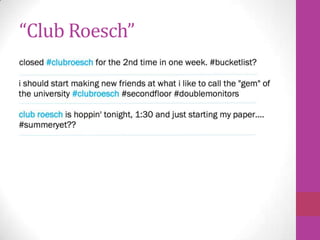 “Club Roesch”
 