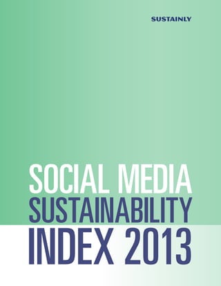 SUSTAINLY

SOCIAL MEDIA

SUSTAINABILITY

INDEX 2013

 