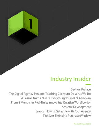 The

SoDAReport

Section 1 : Introduction

Traditionally, the digital agency has ruled the
technology and digital producti...