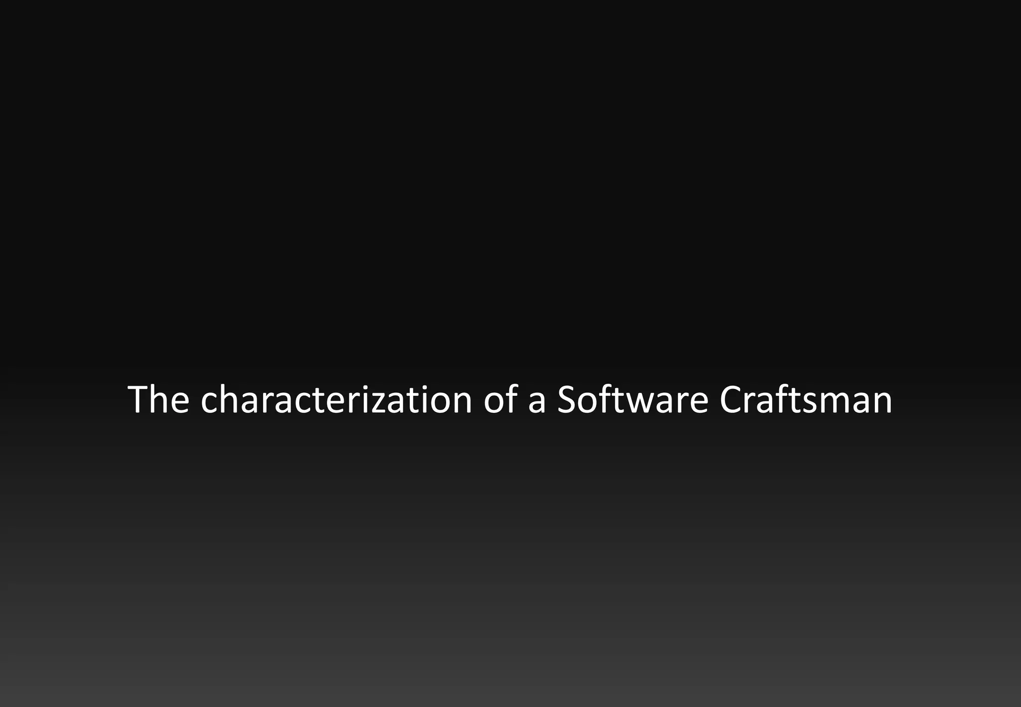 The characterization of a Software Craftsman