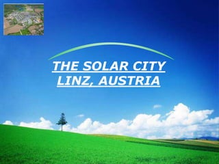 LOGO




       THE SOLAR CITY
        LINZ, AUSTRIA
 