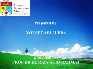 LOGO
Prepared by:
YOUSEF ABUJUBBA
presented to :
PROF.DR.IR. RIZA ATIQ RAHMAT
 