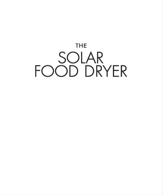 nuttet metodologi Kvarter The solar food dryer how to make and use your own low-cost, high per…