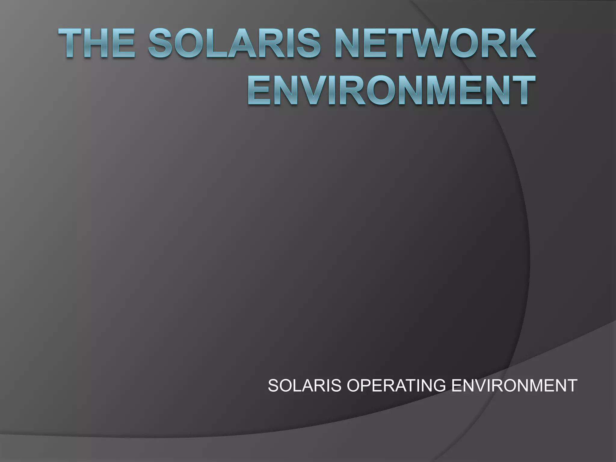 The Solaris Network Environment (Presentation