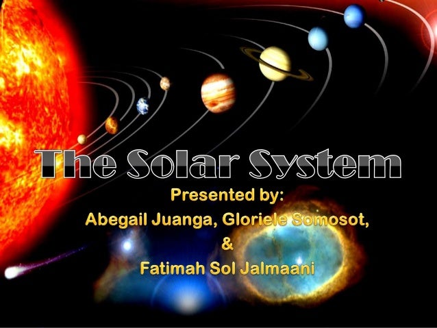 The Solar System By Vi Edison Pasay City West High School