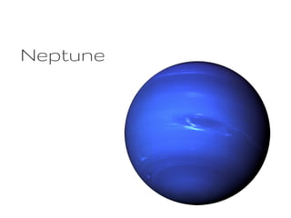 Neptune
 