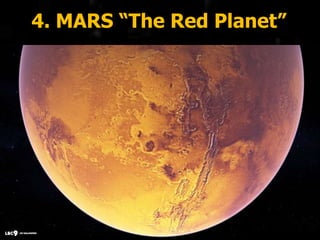 4. MARS “The Red Planet”
 