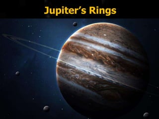 Jupiter’s Rings
 