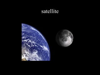 satellite
 