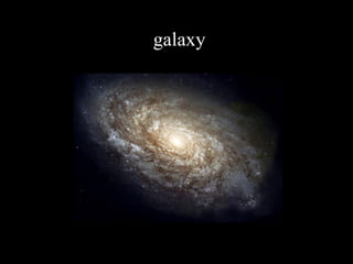galaxy
 