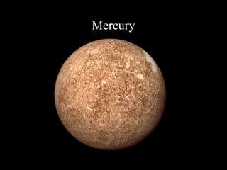 Mercury
 