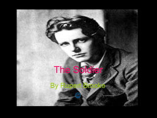 The Soldier
By Rupert Brooke

 