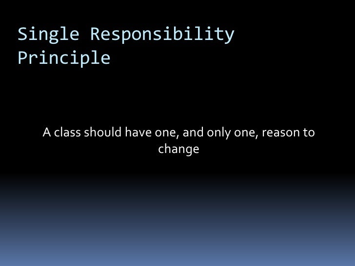 srp single responsibility principle srp single responsibility principle