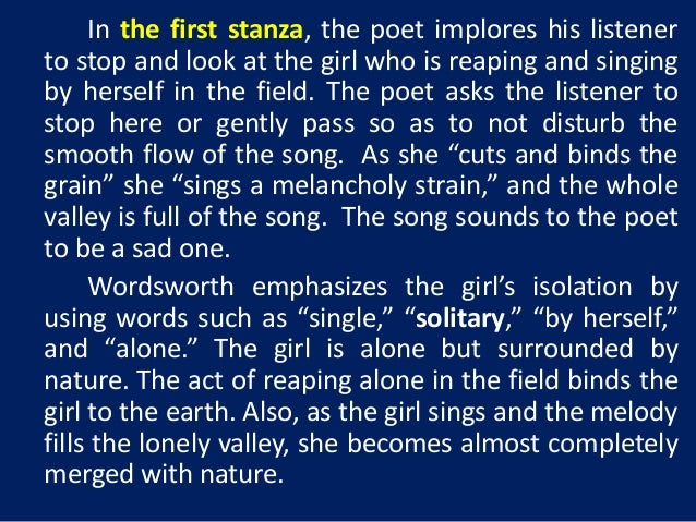 an analysis of poetic devices in william wordsworths the solitary reaper The solitary reaper by william wordsworth home / poetry / the solitary reaper / analysis / symbols the solitary reaper is a. an analysis of poetic devices in william wordsworths the solitary reaper The solitary reaper by william wordsworth home / poetry / the solitary reaper / analysis / symbols the solitary reaper is a.