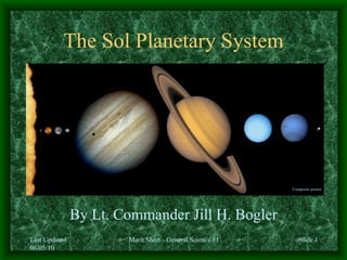 The Sol Planetary System By Lt. Commander Jill H. Bogler Composite picture 