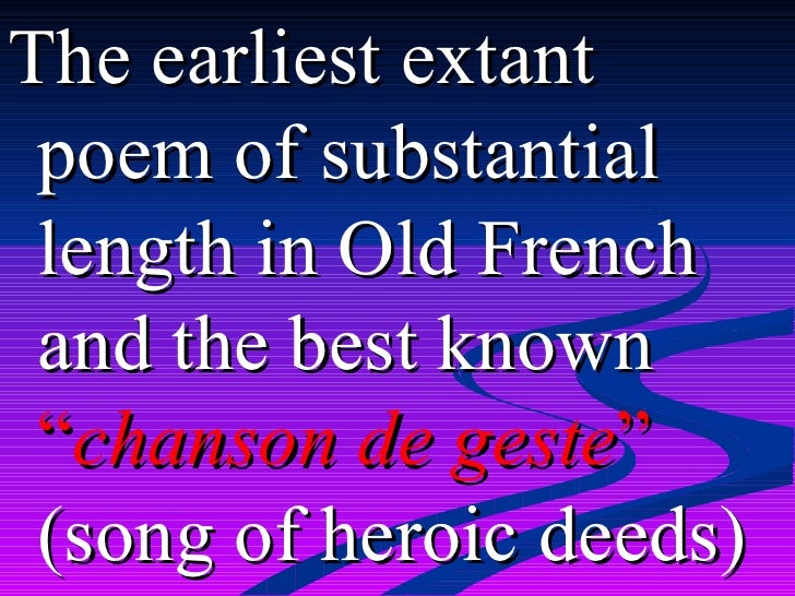 a review of the french poem the song of roland To begin to analyze the song of roland, we must start with its smallest units like other chansons de geste—this term is french for song of deeds and refers to the epic poems of the middle ages recounting the exploits of heroes like charlemagne, guillaume, and girart—the song of roland is. a review of the french poem the song of roland To begin to analyze the song of roland, we must start with its smallest units like other chansons de geste—this term is french for song of deeds and refers to the epic poems of the middle ages recounting the exploits of heroes like charlemagne, guillaume, and girart—the song of roland is.