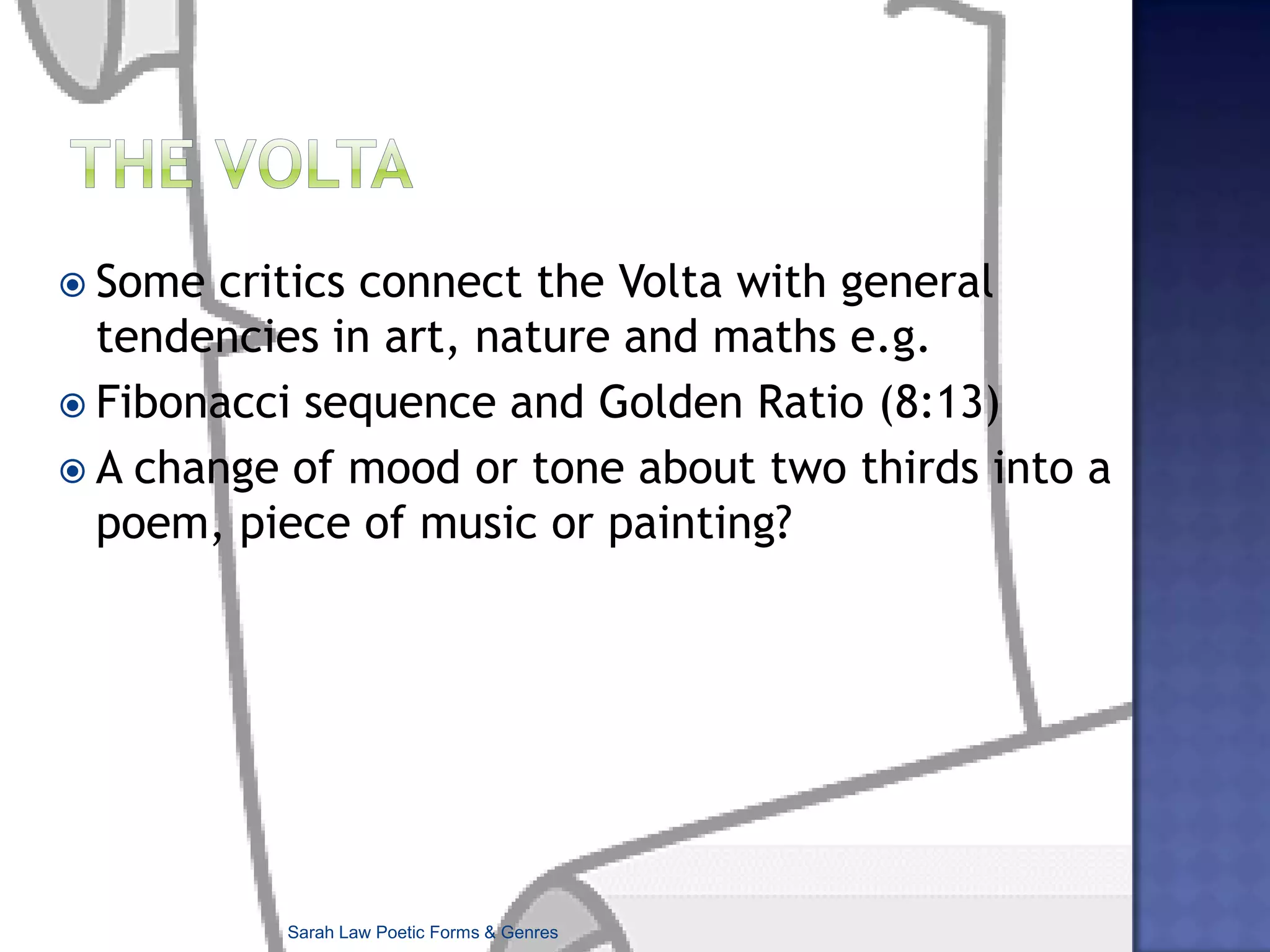 Other Sonnet themesReligious sonnets: John Donne, George Herbert, Gerard Manley HopkinsPolitical sonnet – Shelley ‘England in 1819’Society – Wordsworth ‘Upon Westminster Bridge’War- Owen ‘Anthem for Doomed Youth’Sonnets popular in most eras but NOT the Neoclassical eraSarah Law Poetic Forms & Genres
