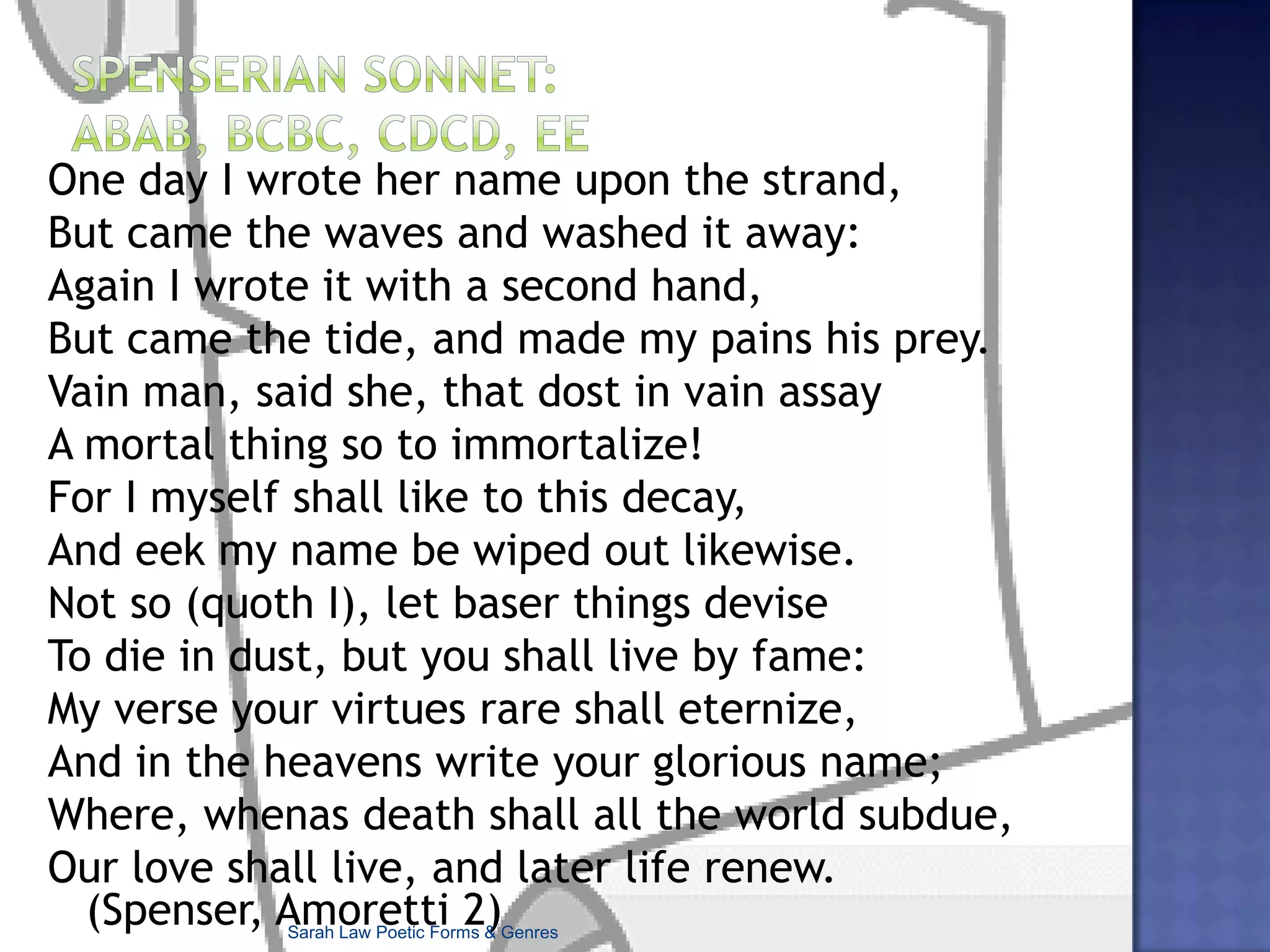 The VoltaSome critics connect the Volta with general tendencies in art, nature and maths e.g.Fibonacci sequence and Golden Ratio (8:13)Achange of mood or tone about two thirds into a poem, piece of music or painting?Sarah Law Poetic Forms & Genres