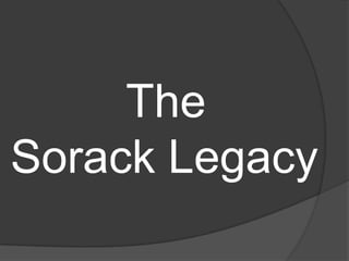          The     Sorack Legacy 
