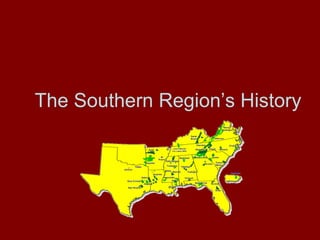 The Southern Region’s History 