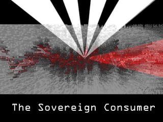 The Sovereign Consumer
 