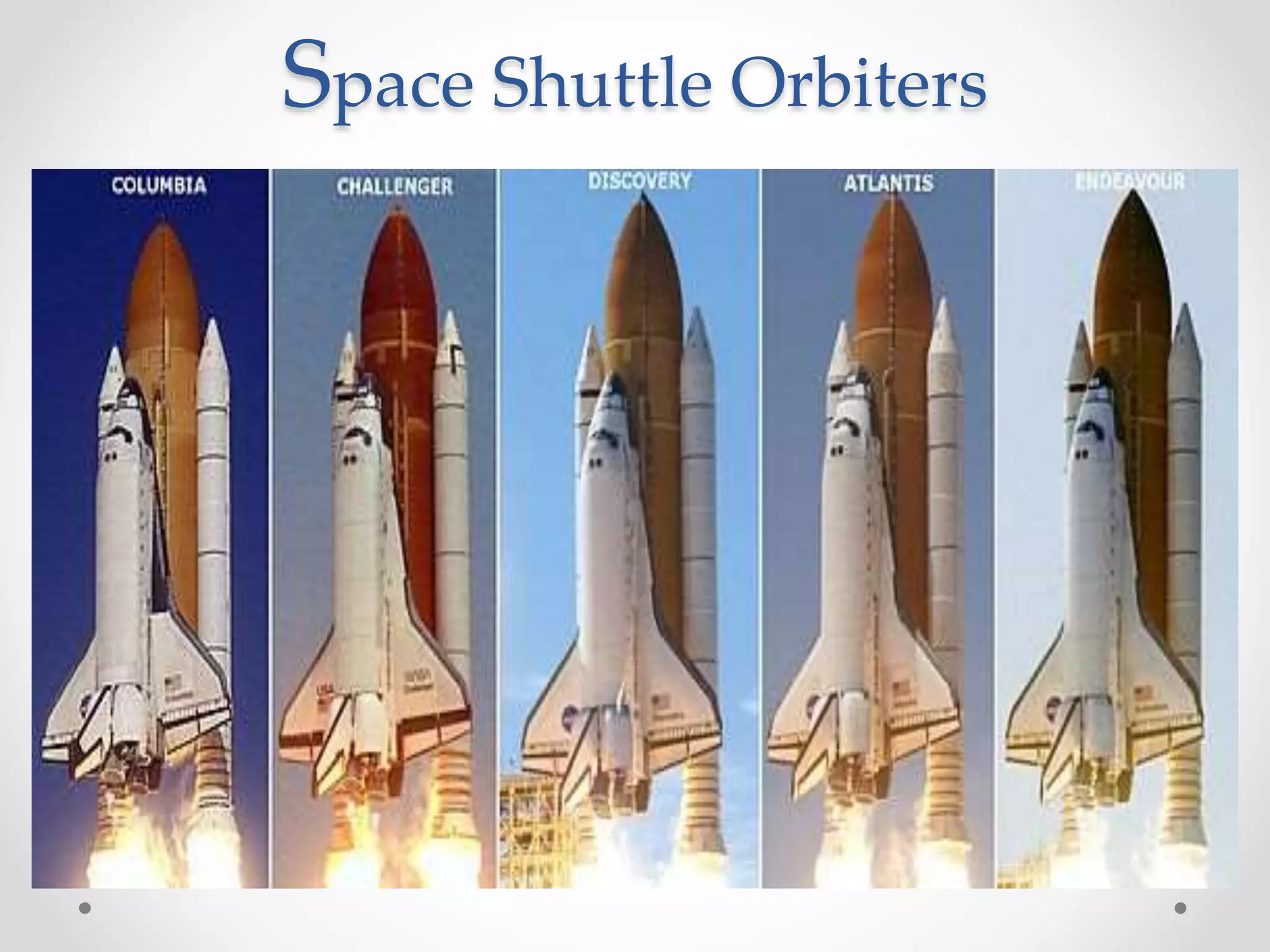 Space Shuttle Orbiters
 