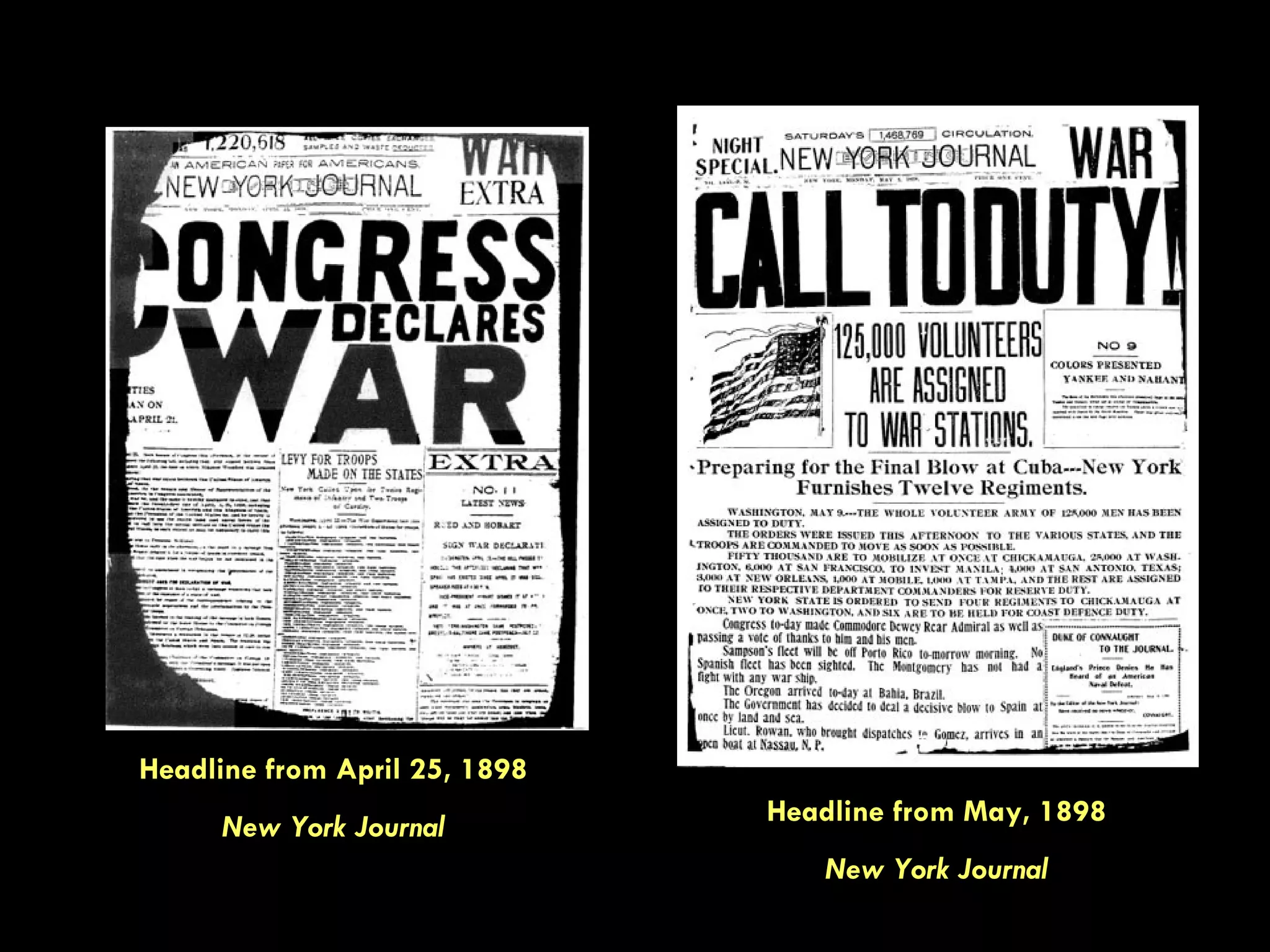 Headline from April 25, 1898 New York Journal Headline from May, 1898 New York Journal