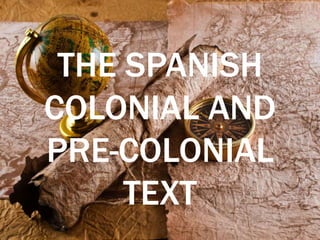 Colonial Text Box The spanish colonial and pre colonial text | PPTX