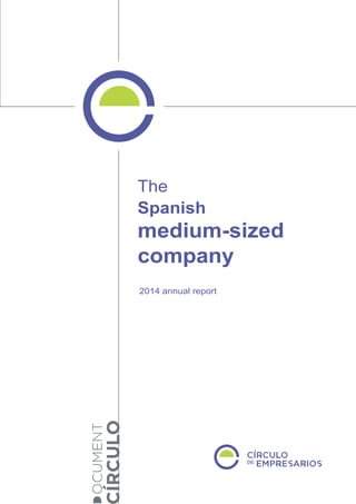 The
Spanish
medium-sized
company
2014 annual report
 