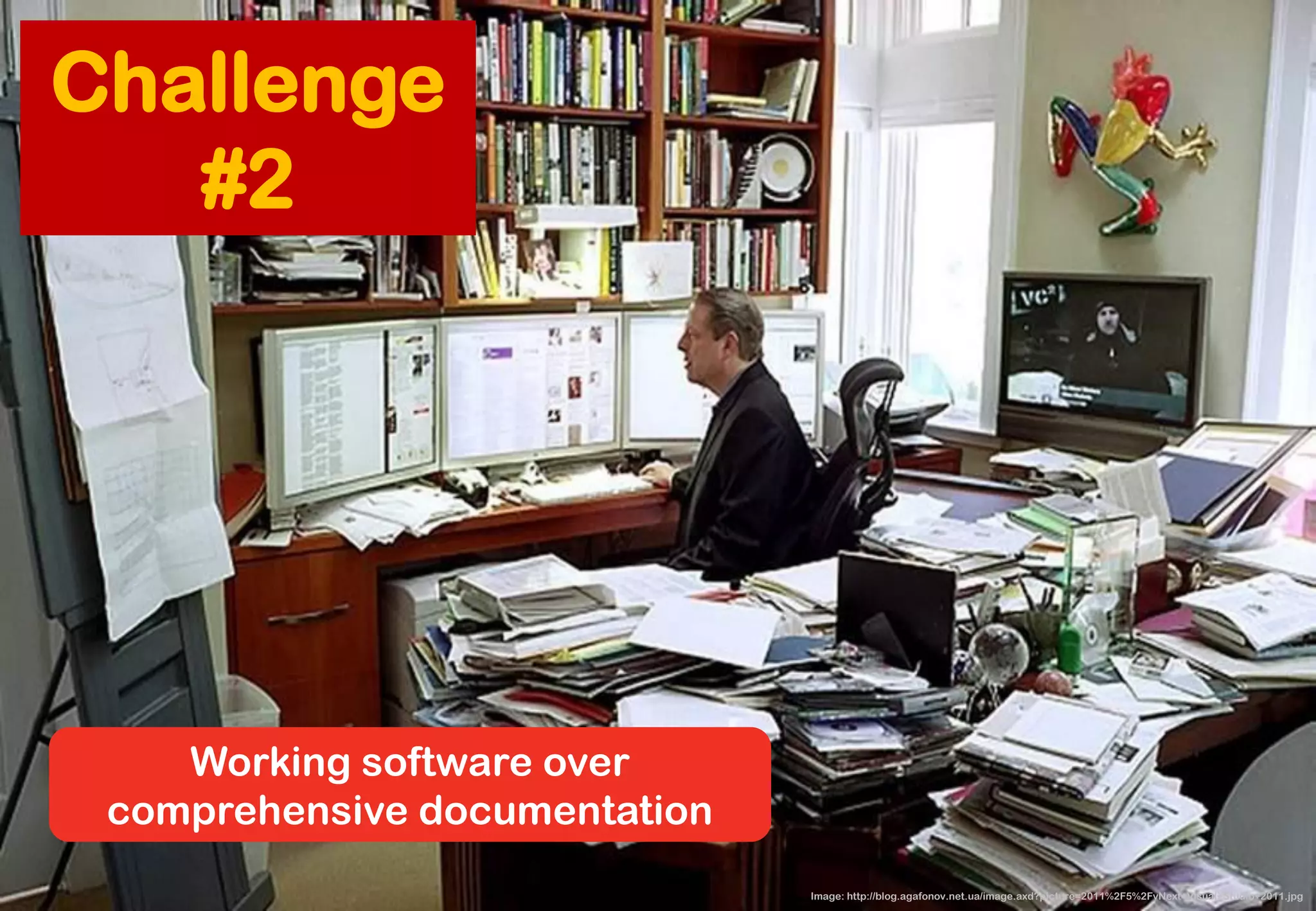 Image: http://blog.agafonov.net.ua/image.axd?picture=2011%2F5%2FvNext+Visual+Studio+2011.jpg 
Working software overcomprehensive documentation 
Challenge #2  