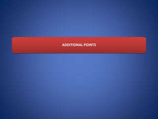 ADDITIONAL POINTS
 