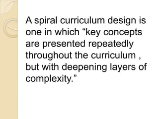The spiral curriculum | PPTX