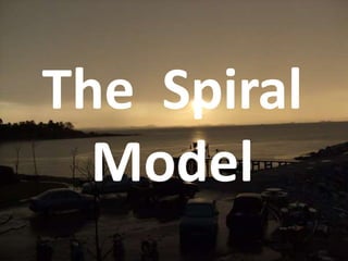 The  Spiral  Model,[object Object]
