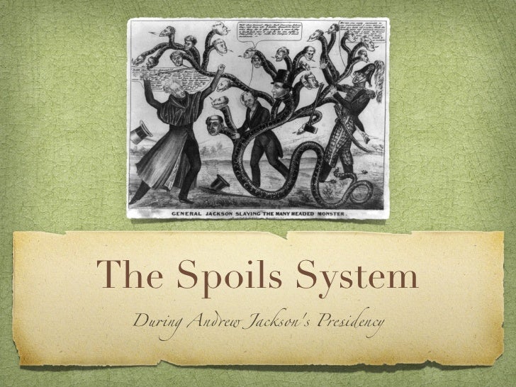 What was Andrew Jackson's spoils system?