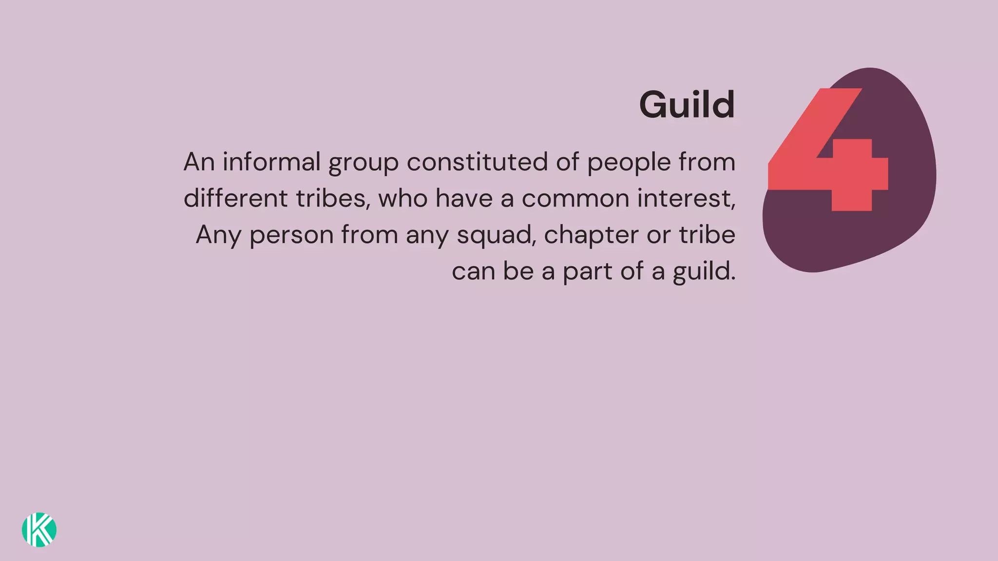 An informal group constituted of people from
different tribes, who have a common interest,
Any person from any squad, chapter or tribe
can be a part of a guild.
4
Guild
 